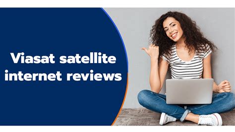 Viasat Satellite Internet Review